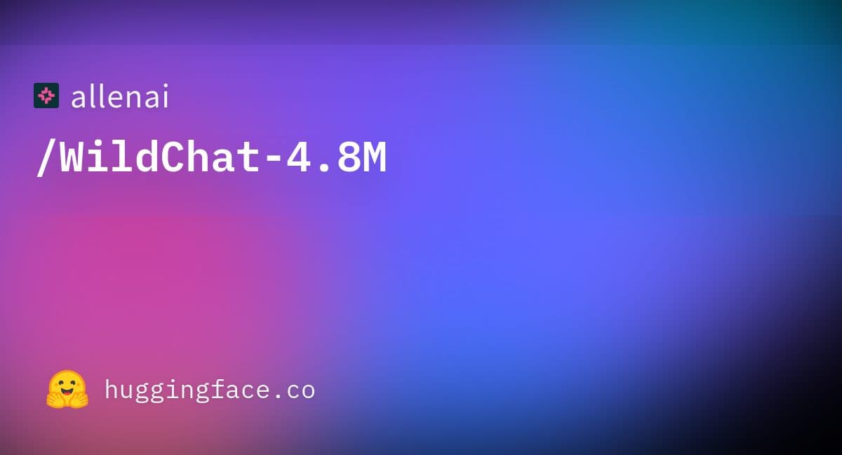 Cartão de dataset do Hugging Face para allenai/WildChat-4.8M — o corpus de conversas analisado pelo estudo — sobre um gradiente rosa e azul.