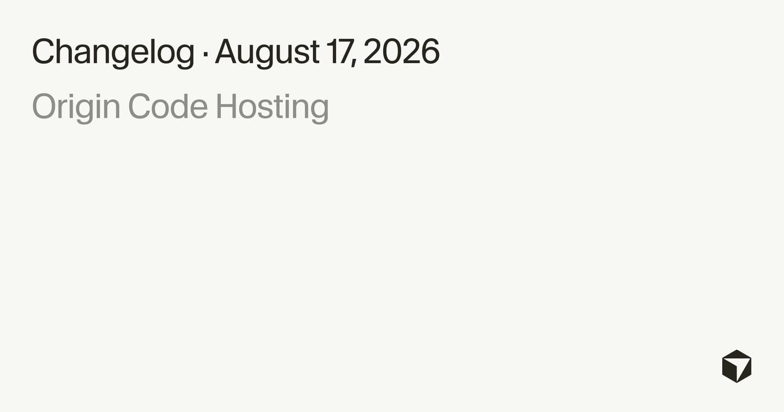 Cursor's changelog card reading 'Changelog, August 17, 2026' above the title 'Origin Code Hosting'