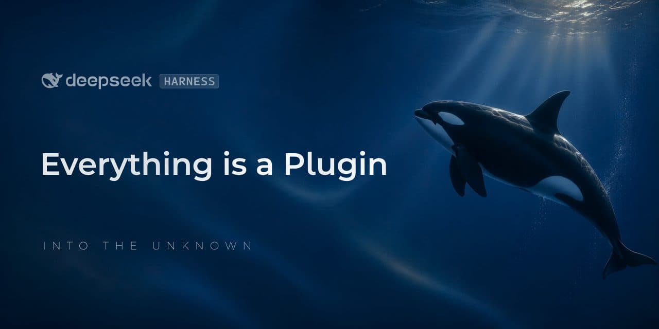 Banner del progetto DeepSeek Harness: una balena che nuota in acque blu scuro sotto le parole "Everything is a Plugin".