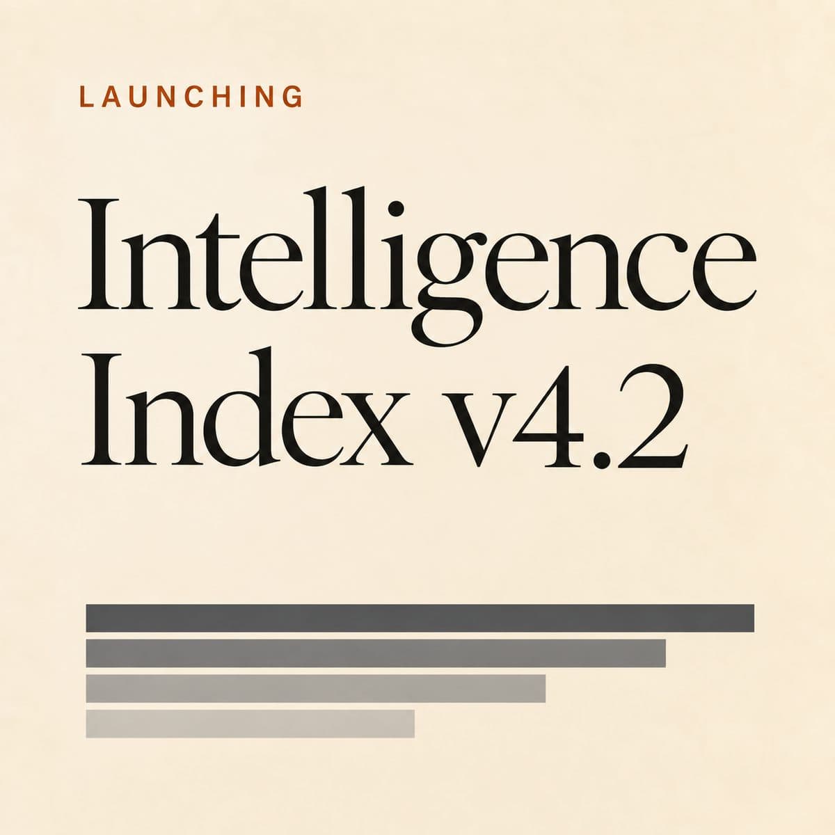 Artificial Analysis announcement card on a cream ground reading 'Launching Intelligence Index v4.2' in a serif face