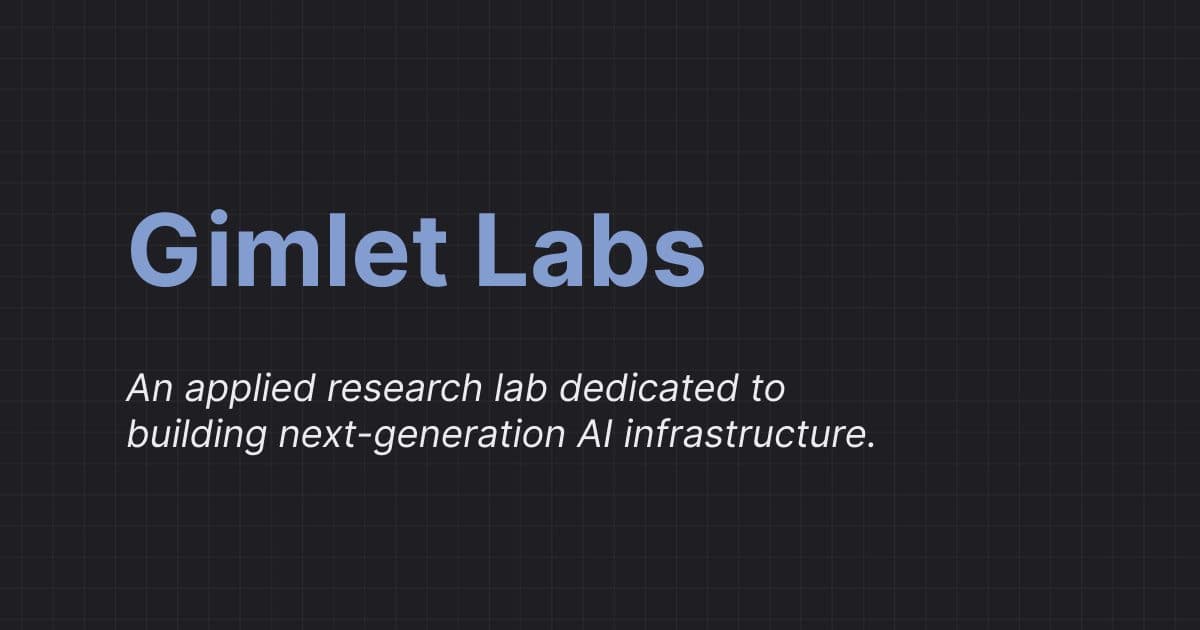 Gimlet Labs brand card on a dark grid background, subtitled 'An applied research lab dedicated to building next-generation AI infrastructure'