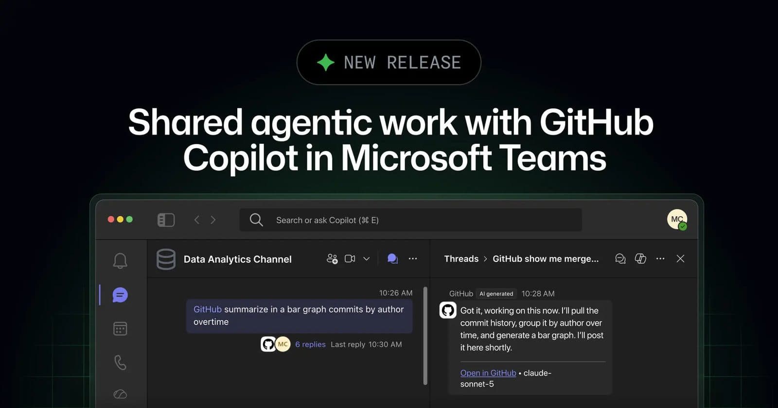 صورة من سجل تغييرات GitHub تظهر Copilot وهو يعمل داخل سلسلة محادثة في Microsoft Teams، مع تعليق: "Shared agentic work with GitHub Copilot in Microsoft Teams".