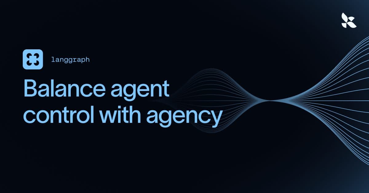 LangGraph's brand card: the langgraph logo and the line "Balance agent control with agency" over flowing pale lines on a dark background.