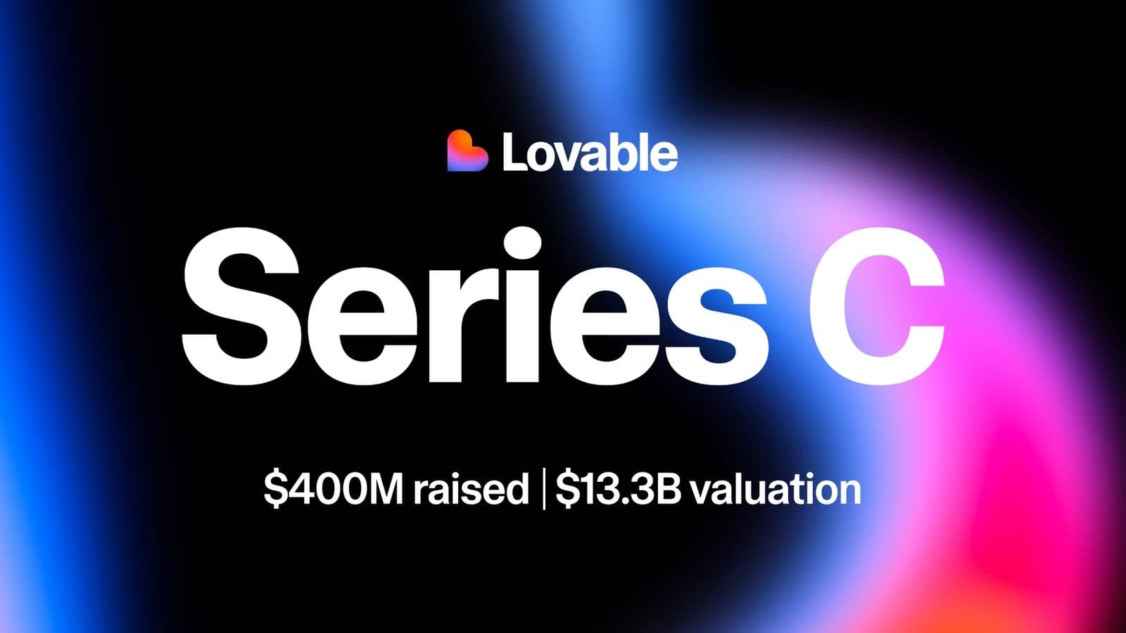 بطاقة ترويجية على خلفية سوداء تحمل عبارة Series C و400M raised وتقييم 13.3B، مع شعار Lovable فوق شريط متدرج بالأزرق والوردي.