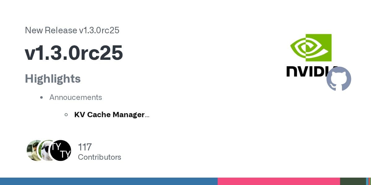 Tarjeta de la página de lanzamiento en GitHub para TensorRT-LLM v1.3.0rc25 con el logo de Nvidia, que enumera KV Cache Manager en Highlights