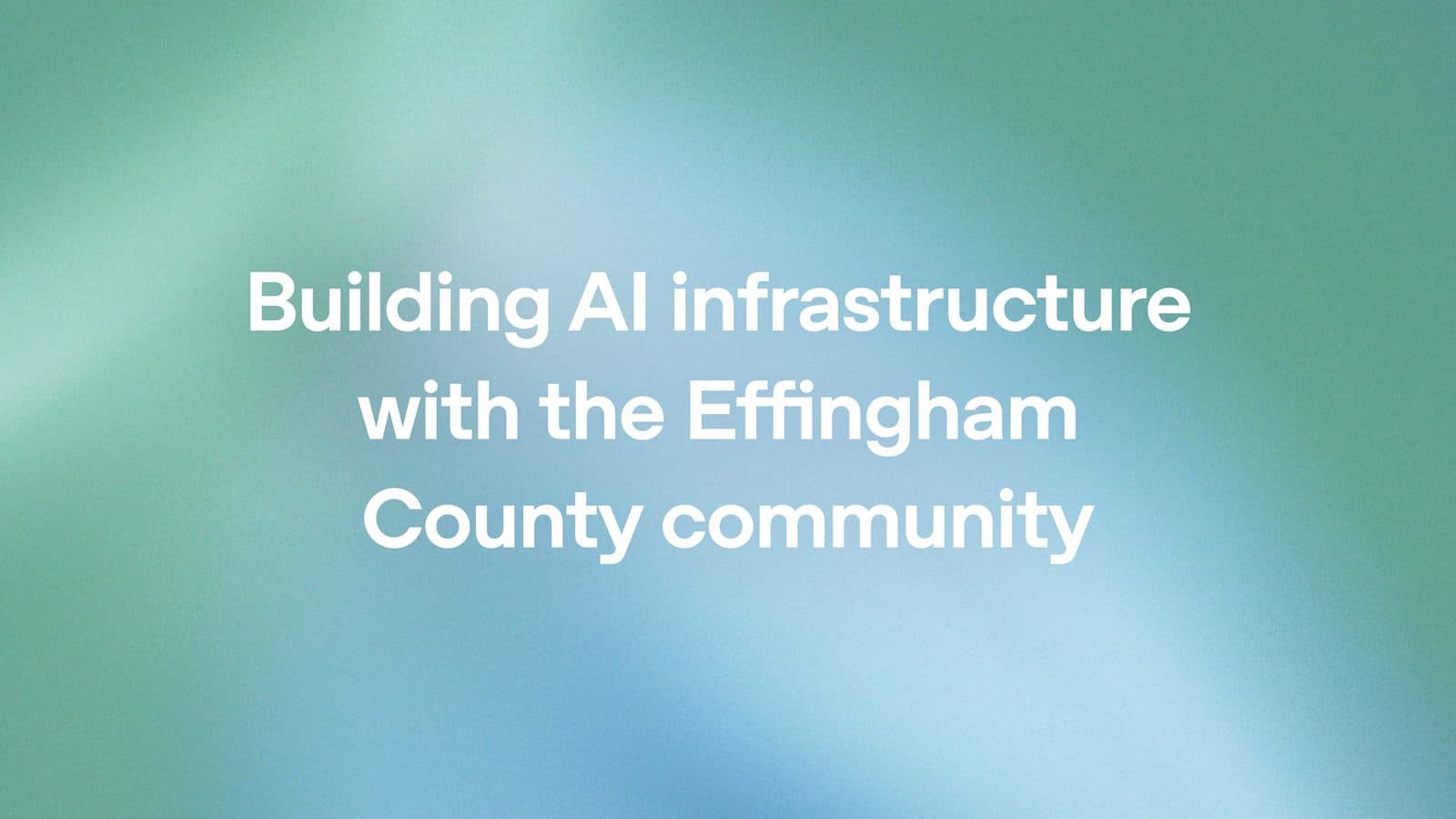 Cartello di annuncio di OpenAI con la scritta "Building AI infrastructure with the Effingham County community"