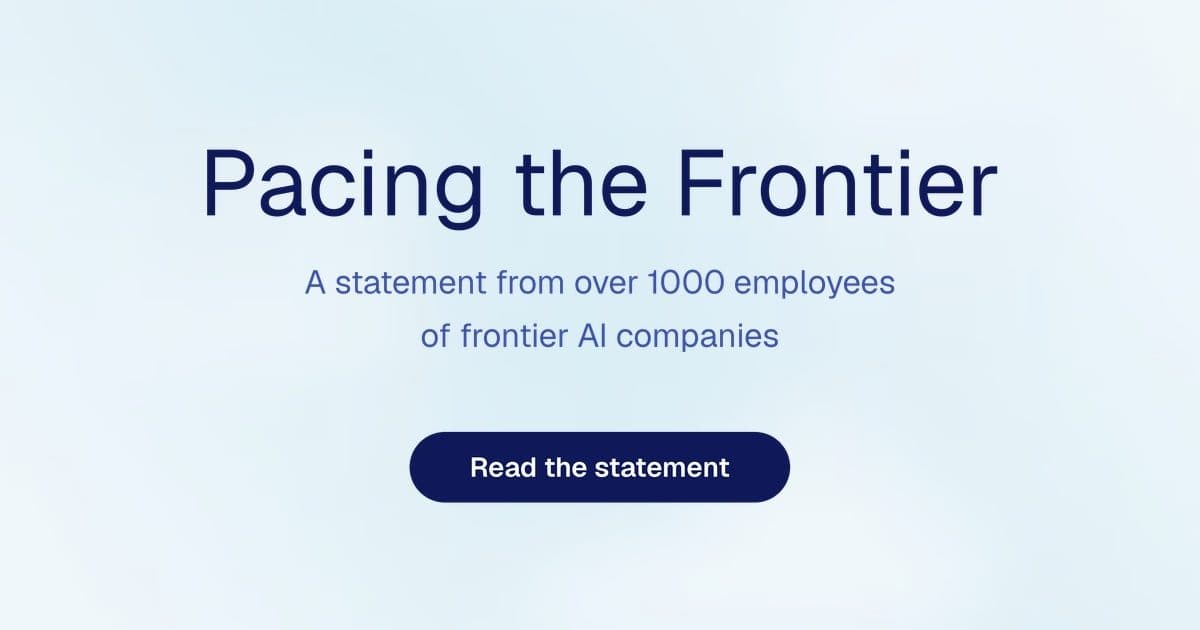 La página de la declaración Pacing the Frontier sobre un fondo azul pálido, con el título y la frase «A statement from over 1000 employees of frontier AI companies» encima de un botón «Read the statement»