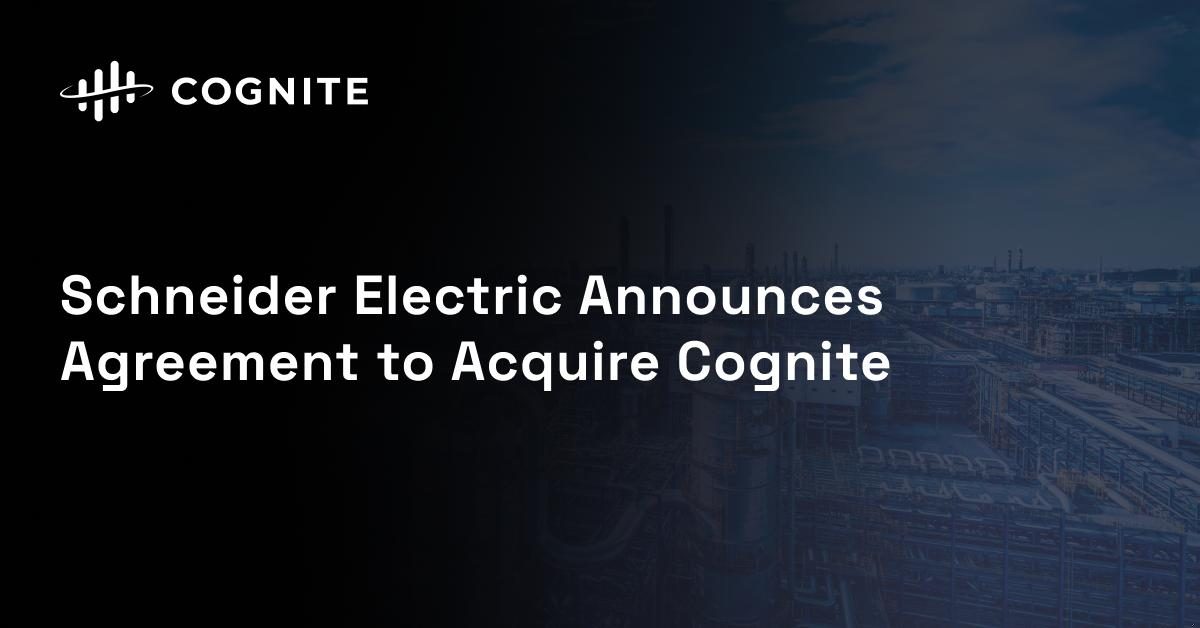 Schneider Electric vai comprar a Cognite por US$ 3,1 bilhões, apostando em IA industrial