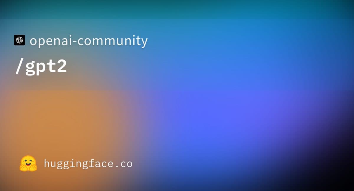 La fiche modèle Hugging Face de openai-community/gpt2 — le modèle GPT-2 utilisé dans l’étude — affichée comme un panneau dégradé coloré avec le nom du dépôt.