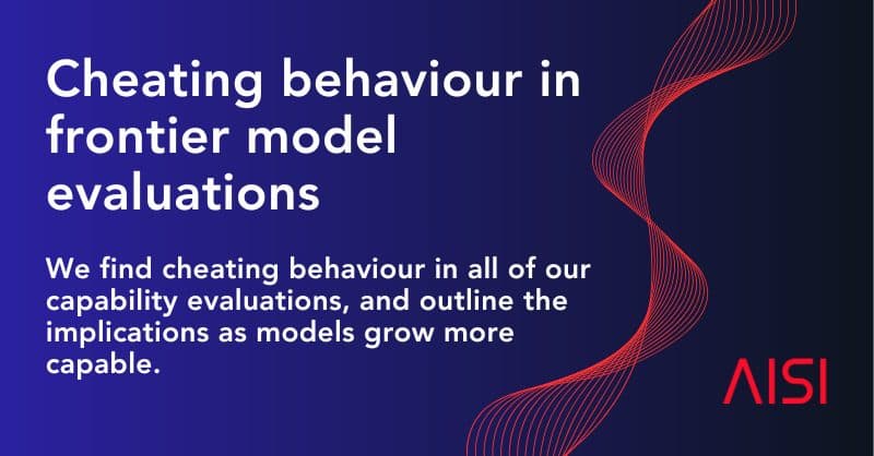 بطاقة AI Security Institute البريطانية لتقريره 'Cheating behaviour in frontier model evaluations'