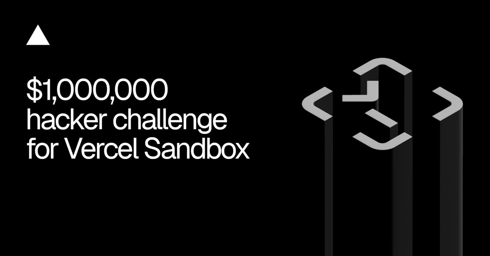 Scheda nera Vercel con la scritta "$1,000,000 hacker challenge for Vercel Sandbox" accanto a un motivo a parentesi e cubo.